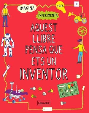 Aquest llibre pensa que ets un inventor | 9788412087703 | London Science Museum / Russell Harriet