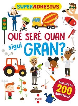 Superadhesius. Què seré quan sigui gran? | 9788466149280 | Libri, De Agostini