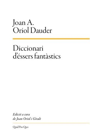 Diccionari d éssers fantàstics | 9788417410124 | Joan A. , Oriol Dauder