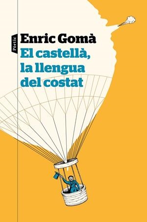 El castellà, la llengua del costat | 9788498094626 | Enric Gomà