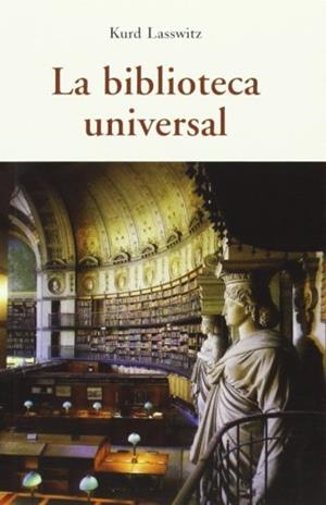 La biblioteca universal | 9788497168649 | Lasswitz, Kurd