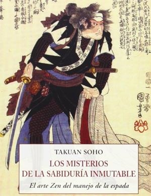 Los misterios de la sabiduría inmutable | 9788497168809 | Soho, Takuan
