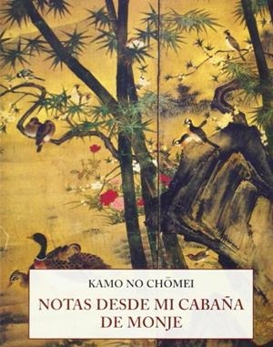Notas desde mi cabaña de monje | 9788497168823 | No Chomei, Kamo