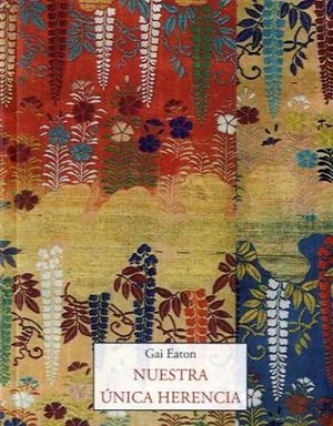 Nuestra única herencia | 9788494984785 | Gai Eaton