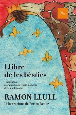 Llibre de les bèsties | 9788475885841 | Ramon Llull, Perico Pastor