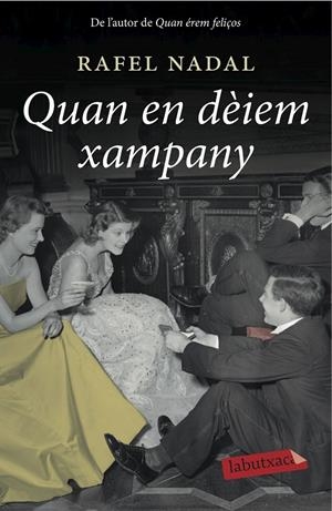 Quan en dèiem xampany | 9788416334117 | Rafel Nadal