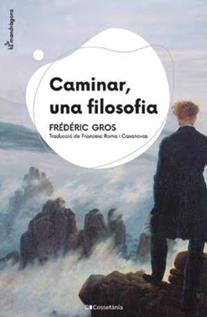 Caminar, una filosofia | 9788413560687 | Gros, Frédéric