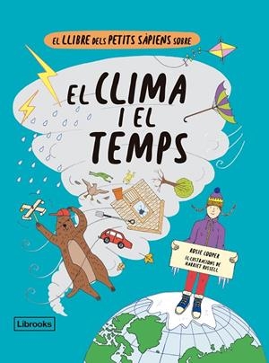 El llibre dels petits sàpiens sobre el clima i el temps | 9788412310160 | Cooper, Rosie / Russell, Harriet