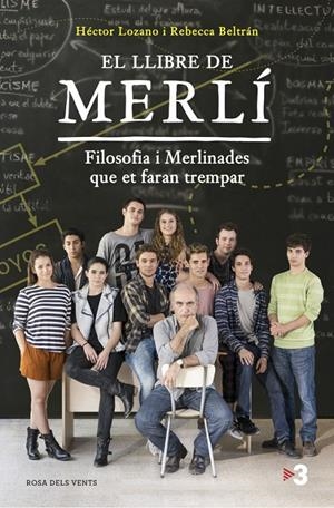 El llibre de Merlí | 9788416430369 | Héctor Lozano i Rebecca Beltrán
