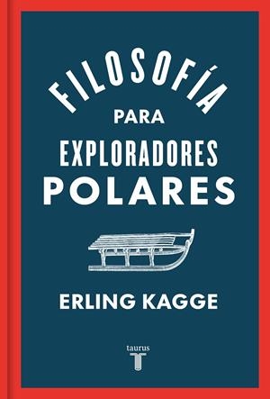 Filosofía para exploradores polares | 9788430624393 | Kagge, Erling