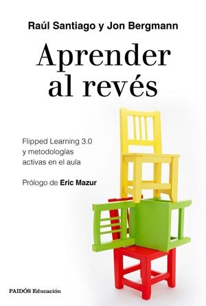 Aprender al revés | 9788449334863 | Santiago, Raúl / Bergmann, Jon