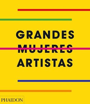 ESP GRANDES MUJERES ARTISTAS | 9781838660048 | EDITORS PHAIDON