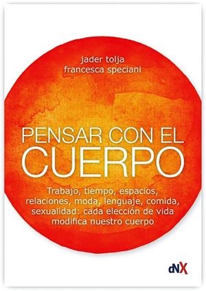 Pensar con el cuerpo | 9788494947087 | Tolja, Jader / Speciani, Francesca