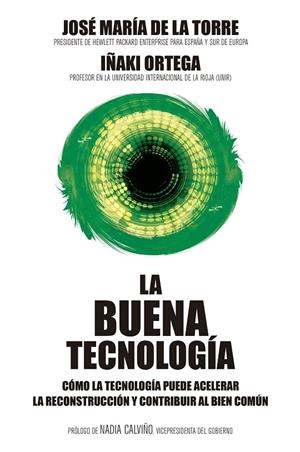 La buena tecnología | 9788498755152 | Ortega Cachón, Iñaki / Torre, José María de la