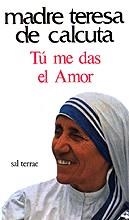 Tú me das el amor | 9788429305494 | Calcuta, Teresa de