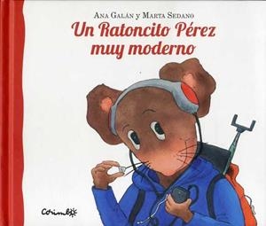 Un ratoncito Pérez muy moderno | 9788484705314 | ANA GALÁN Y MARTA SEDANO