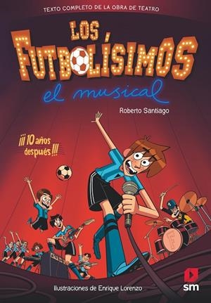 Los Futbolísimos. El Musical | 9788491079415 | Roberto Santiago