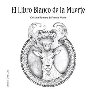 El libro blanco de la muerte (N.E.) | 9788418956072 | Romero Miralles, Cristina / Marín González, Francisco