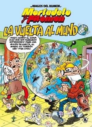 Mortadelo y Filemón. La vuelta al mundo. | 9788402426543 | Ibáñez, Francisco