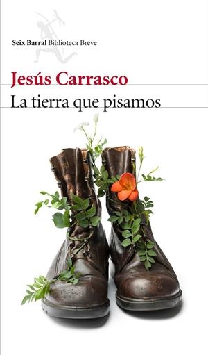 La tierra que pisamos | 9788432227332 | Jesús Carrasco