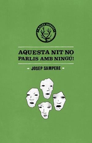Aquesta nit no parlis amb ningú | 9788494310867 | Sampere Martí, Josep