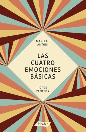 Las cuatro emociones básicas | 9788425431241 | Antoni, Marcelo / Zentner, Jorge