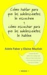 Cómo hablar para que adolescentes le escuchen | 9788497990257 | Faber, Adele /  Mazlish, Elaine