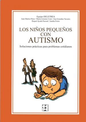 Los Niños Pequeños con Autismo. | 9788478696734 | González Navarro, Ana / Deletrea, Centro / Martos Pérez, Juan / Llorente Comí, María / Ayuda Pascual