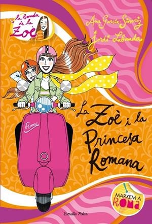 La Zoè i la princesa romana 5 | 9788415790006 | García-Siñeriz, Ana / Labanda Blanco, Jordi