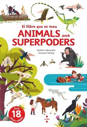 El llibre que es mou. Animals amb superpoders | 9788466150514 | Laboucarie, Sandra