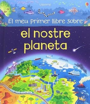 El meu primer llibre sobre el nostre planeta | 9781474931632 | Oldham Matthew
