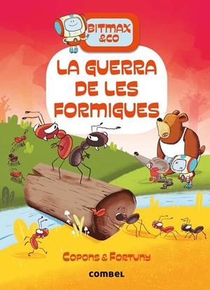 Bitmax & Co 8. La guerra de les formigues | 9788491018698 | Copons, Jaume / Fortuny Liliana