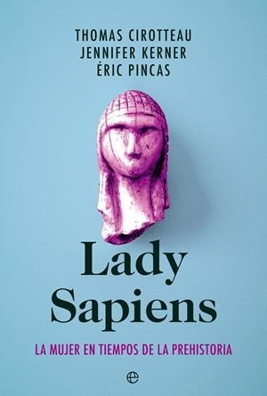 Lady Sapiens | 9788413843940 | Cirotteau, Thomas / Kerner, Jennifer / Pincas, Éric