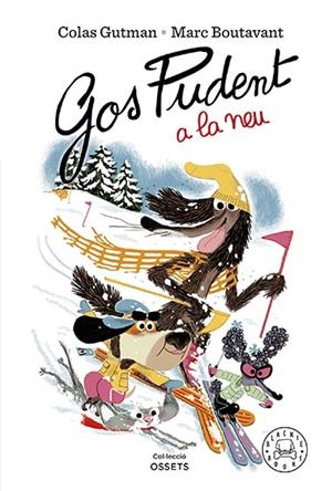Gos Pudent a la neu | 9788419172600 | Gutman, Colas / Boutavant, Marc