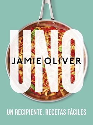 Uno: Un recipiente. Recetas fáciles | 9788425361517 | Oliver, Jamie