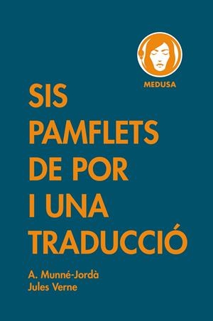 Sis pamflets de por i una traducció | 9788419202024 | Munné-Jordà, Antoni / Verne, Jules