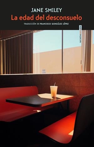 La edad del desconsuelo | 9788417517236 | Smiley, Jane
