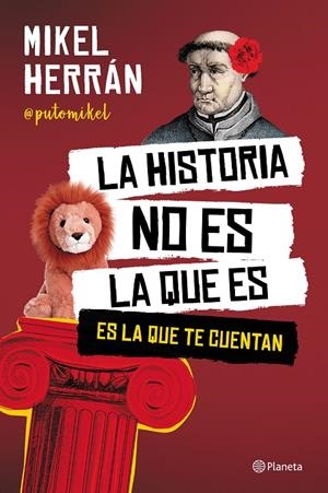 La historia no es la que es | 9788408249207 | Herrán, Mikel