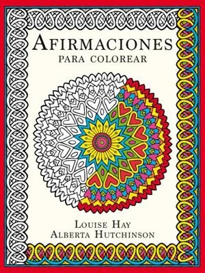 Afirmaciones para colorear | 9788479539320 | Hay, Louise / HUTCHINSON, ALBERTA