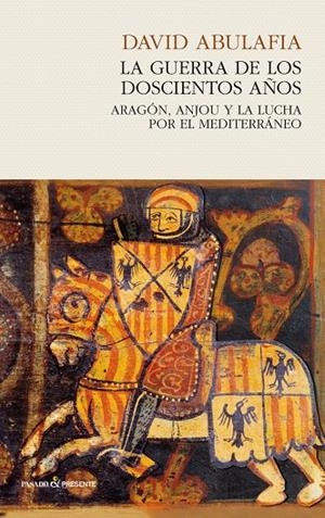 La guerra de los doscientos años | 9788494495090 | Abulafia, David