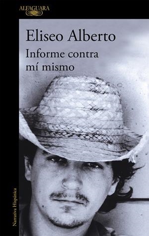 Informe contra mí mismo | 9788420465548 | Alberto, Eliseo