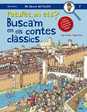 Patufet, on ets? Busca'm en els contes clàssics | 9788413562643 | Prades, Huhos / Roig, Roger