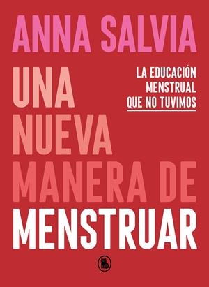 Una nueva manera de menstruar | 9788402423948 | Salvia, Anna