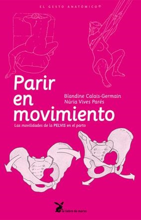 Parir en movimiento | 9788492470129 | Calais-Germain, Blandine / Vives Parés, Nuria