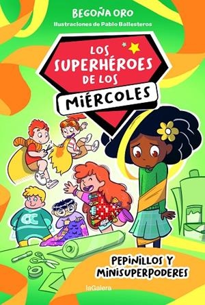 Los superhéroes de los miércoles 2. Pepinillos y minisuperpoderes | 9788424674267 | Oro, Begoña / Ballesteros, Pablo