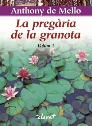 La pregària de la granota 1 | 9788472635692 | De Mello, Anthony
