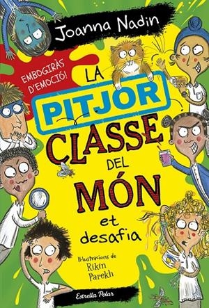 La pitjor classe del món 3. Et desafia | 9788413895758 | Nadin, Joanna