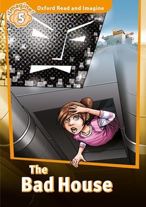 Oxford Read and Imagine 5. Bad House MP3 Pack | 9780194021210 | Shipton, Paul