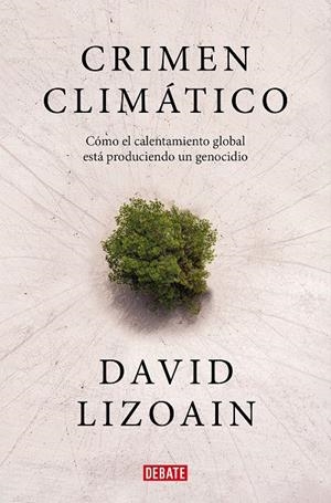 Crimen climático | 9788419399816 | Lizoain, David
