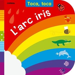 Toca, toca l arc de sant Martí | 9788498258486 | Land, Fiona